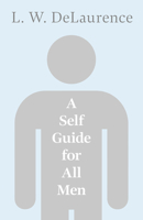 A Self Guide for All Men 1018427937 Book Cover