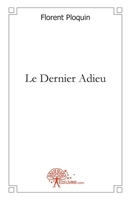 Le Dernier Adieu (French Edition) 2812199229 Book Cover