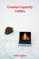 Cranial Capacity 1400cc 1544748019 Book Cover