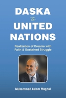 Daska to United Nations: Realization of Dreams with Faith & Sustained Struggle 1669862976 Book Cover
