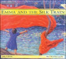 Emma And the Silk Train 1550743880 Book Cover