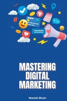 Mastering Digital Marketing B0BRM1GFDP Book Cover