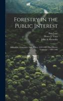 Forestry in the Public Interest: Education, Economics, State Policy, 1933-1983, Oral History Transcript / 1984-1986 101988505X Book Cover
