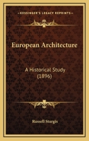 European Architecture: A Historical Study 1345235356 Book Cover