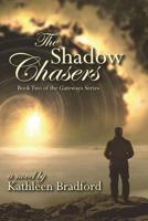 The Shadow Chasers: Book Two of the Gateways Series 1720559546 Book Cover