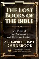 The Lost Books of the Bible: The Complete Guide with Summaries: Everything You Want to Know About Forbidden Christian Texts in Plain English B0FSY7MWZR Book Cover