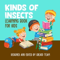 Kinds Of Insects: Learning Book For KIds B08GRSL3Z5 Book Cover