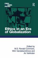 Ethics in an Era of Globalization 1138276375 Book Cover