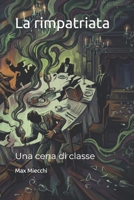 La rimpatriata: Una cena di classe (Romanzi) (Italian Edition) B0H67XJ9F5 Book Cover