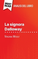 La signora Dalloway di Virginia Woolf (Analisi del libro): Analisi completa e sintesi dettagliata del lavoro (Italian Edition) 2808612419 Book Cover