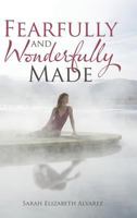 Fearfully and Wonderfully Made 1490779078 Book Cover
