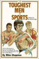 Toughest Men in Sports : Looking for the Mental Edge 0967608015 Book Cover