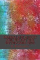 Marmalade August and the Day the Myths Came True 1539121909 Book Cover