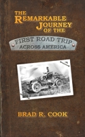 The Remarkable Journey of the First Road Trip Across America B0C3FTVH9Y Book Cover