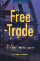 Free Trade: Myths, Realities and Alternatives (Global Issues) 1856498638 Book Cover