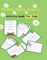 Plant Parts Activity book for kids: Attached with a poem included for the roots, stem, leaves, flower, and seed B08JVKFPB5 Book Cover