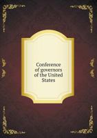 Conference of Governors of the United States 5518612974 Book Cover