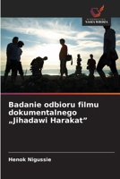 Badanie odbioru filmu dokumentalnego "Jihadawi Harakat" (Polish Edition) 6209469469 Book Cover