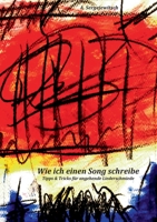 Wie ich einen Song schreibe: Tipps & Tricks für angehende Liederschmiede 3755760916 Book Cover