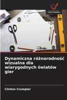 Dynamiczna róznorodnosc wizualna dla wiarygodnych swiatów gier 6209276407 Book Cover