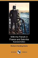 With The French In France And Salonika 1517604966 Book Cover