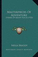 Masterpieces Of Adventure: Stories Of Desert Places 116393786X Book Cover