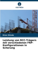 Leistung von RCC-Trägern mit verschiedenen FRP-Konfigurationen in Scherung 6205986175 Book Cover