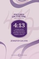 4:13: A Guided Journal Through All the Books of the Bible That Have a Chapter 4, Verse 13 (Focused on the One – Women's Bible Study Series) B0FJ8QWM5R Book Cover