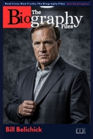 The Biography Files of Bill Belichick (Inspirational blueprint for aspiring leaders and entrepreneurs) B0F4KSF67F Book Cover