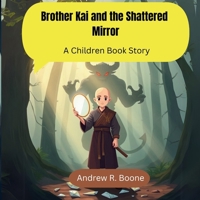 Brother Kai and the Shattered Mirror: A Children Book Story B0G6ZRY8ZW Book Cover
