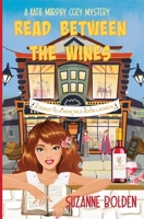 Read Between the Wines : A Katie Murphy Cozy Mystery 1948064618 Book Cover