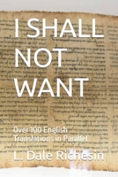 I Shall Not Want: Over 100 English Translations in Parallel B0BQNBVMP2 Book Cover