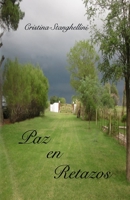 Paz en Retazos 1517015553 Book Cover