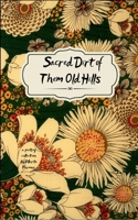 Sacred Dirt of them Old Hills 9372137170 Book Cover
