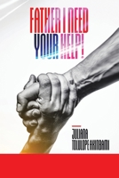 Father I Need Your Help 198458099X Book Cover