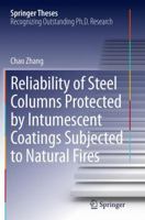 Reliability of Steel Columns Protected by Intumescent Coatings Subjected to Natural Fires 3662463784 Book Cover