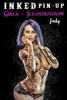 Inked Pin -Up Girls Illustration: + Jacky + 1073179354 Book Cover