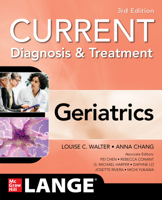 Current Diagnosis and Treatment: Geriatrics, 3/E 1260457087 Book Cover