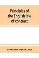 Principles of the Law of Contract: With a Chapter On the Law of Agency 1240050895 Book Cover