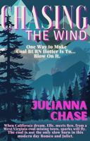 Chasing the Wind: He's coal. She's clean energy. When they collide, nothing is safe... not even their hearts. (Chasing Book Series) B0FJ6GBCSG Book Cover