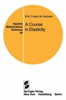 A Course in Elasticity 038790428X Book Cover