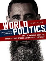 World Politics and the American Quest for Super-Villains, Demons, and Bad Guys to Destroy 1793522014 Book Cover