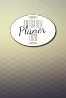 Aufgaben Planer 2020: Einfacher Priorit�ten-Planer und Aufgaben Organizer zum organisieren und planen von To-Do Listen mit Checklisten f�r besseres Zeitmanagement und Selbstorganisation 1654580996 Book Cover