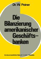 Die Bilanzierung Amerikanischer Geschaftsbanken 3409160817 Book Cover