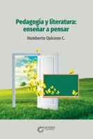 Pedagogía y literatura: Enseñar a pensar (Spanish Edition) 9582014121 Book Cover