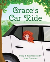 Grace's Car Ride: A Children's Picture Book about a little girl who uses her imagination to bring adventures to life as she takes a scenic car ride through Kings County, Prince Edward Island. 1738145905 Book Cover