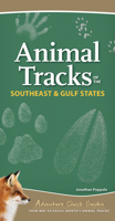 Animal Tracks of the Southeast & Gulf States: Your Way to Easily Identify Animal Tracks 1591939496 Book Cover