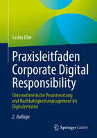 Praxisleitfaden Corporate Digital Responsibility: Unternehmerische Verantwortung und Nachhaltigkeitsmanagement im Digitalzeitalter (German Edition) 3662696495 Book Cover