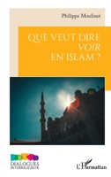 Que veut dire voir en Islam ? 2336564610 Book Cover