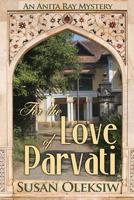 For the Love of Parvati 0991208293 Book Cover